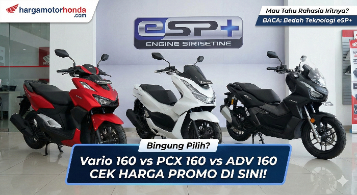 Pilih Vario 160, PCX 160, atau ADV 160